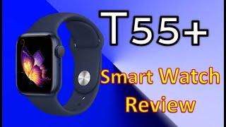 مراجعة للساعة الاسمارت وتش smart watch T55 +PLUS ارخص ساعة شاشة كاملة  وبكرة شغالة