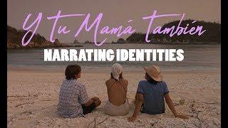 Y Tu Mamá También Narrating Identities