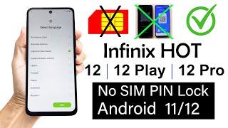 Infinix HOT 12 12 Play 12 Pro  FRP BYPASS   NO SIM PIN LOCK without pc