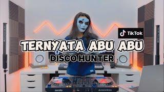 DISCO HUNTER - Ternyata Abu Abu Extended Mix