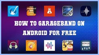 Super 10 How To Garageband On Android For Free Android Apps