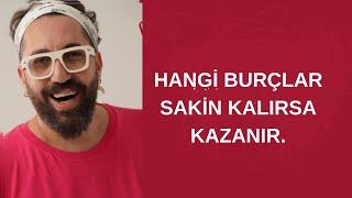 HANGİ BURÇLAR SAKİN KALIRSA  KAZANIR.