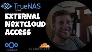 Truenas Scale - EXTERNAL Nextcloud Access 2024