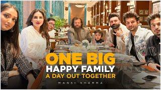 One Big Happy Family A Day Out Together  Mansi Sharma