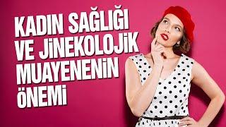 Genel kadın sağlığı ve jinekolojik muayenenin önemi  Can Sağlık Grubu