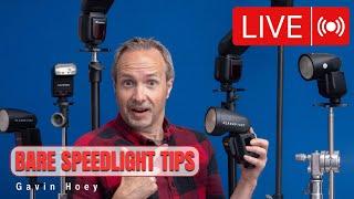 Bare Speedlight Tips... LIVE