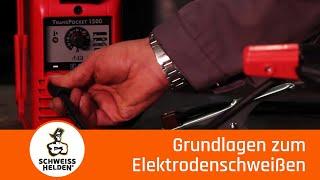 1. Heldenlektion - Grundlagen zum Elektrodenschweißen