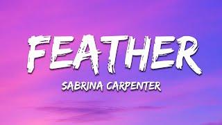 Sabrina Carpenter - Feather Lyrics Sped up