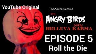 The Adventures of the Angry Birds Show Helluva Karma S1Ep5 Roll The Die