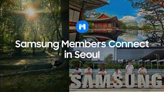 Samsung Members Connect in Seoul Highlights