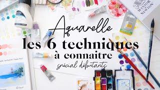 Apprendre laquarelle  les 6 techniques à connaitre  Spécial débutants