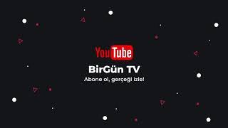 BirGün TV  Abone ol gerçeği izle