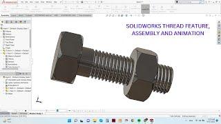 Nut and Bolt Design in SolidWorks  Thread Feature Assembly and Animation