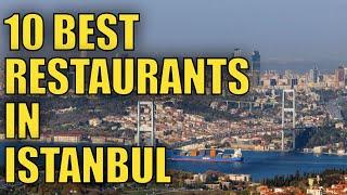 Top 10 Best Restaurants in Istanbul