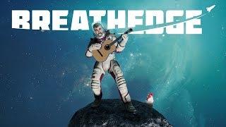 Космосу нужен ты Breathedge