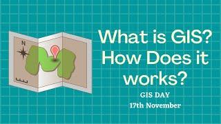 What is Geographic Information SystemGIS?  What are its uses?  GIS Day  17 November
