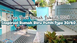 HOME TOUR RUMAH SUBSIDI 2024  INSPIRASI RUMAH BIRU PUTIH TYPE 3060  TIPS DEKORASI RUMAH