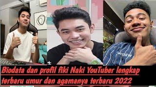 profil dan biodata Fiki Naki YouTuber lengkap agama dan umurnya terbaru 2022 