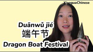 Chinese Dragon Boat Festivallearn ChineseChinese learning beginners