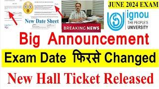 {Breaking News} IGNOU June 2024 Exam Date Changed Again  New Date Sheet Released Big Announcement