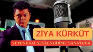 ZİYA KÜRKÜT  YETENEKLİ SESLENDİRME SANATÇISI…