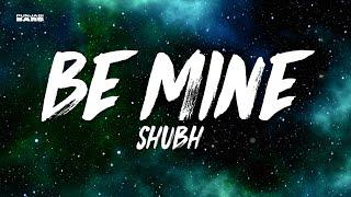 Be Mine - Shubh LyricsEnglish Meaning