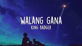 Video Lyrics Walang Gana - King Badger