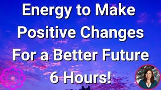 Energy to Make Positive Changes for a Better Future  