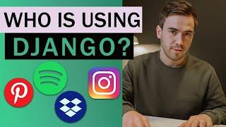 What is Django Capable of?  Companies That Use It