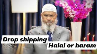 Dropshipping Halal or Haram? - DR ZAKIR NAIK