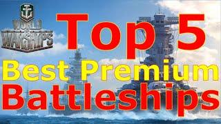 World of Warships- Top 5 BEST Premium Battleships