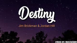 Destiny - Jim Brickman Official Lyrics Video