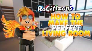 RoCitizens How To Make The PERFECT Living Room