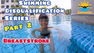 Swimming Disqualification Series Part 2 - Breaststroke and How to swim Breaststroke correctly