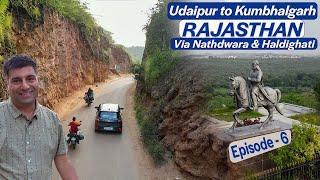 Ep 6 Udaipur to Kumbhalgarh   Nathdwara  Haldighati  Eklingji Temple  Rajasthan Tourism