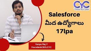 Salesforce మీద ఉద్యోగాలు 17lpa  salesforce training with placement in hyderabad  CYC  Vanya Raj