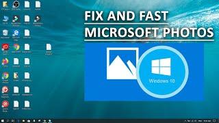 Make Microsoft Photos App Fast and Usable  windows 10