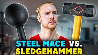 Steel Mace Vs. Sledgehammer The 4 Big Differences in Training