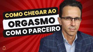 Segredos para chegar ao orgasmo com o parceiro