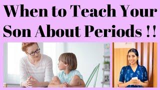 When to Teach Your Son About Periods 