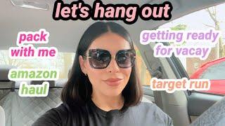Lets Hang Out ‍️ Pack With Me Amazon Haul & Target Run