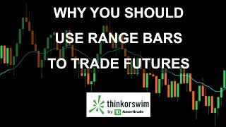 Why You Should Use Range Bars - Especially to Trade Futures - ThinkorSwim