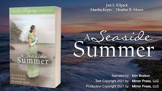 A Seaside Summer full audiobook by Josi S. Kilpack Martha Keyes and Heather B. Moore