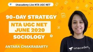 90-Day Strategy NTA UGC NET June 2020 Sociology  Unacademy Live NTA UGC NET  Antara Chakrabarty