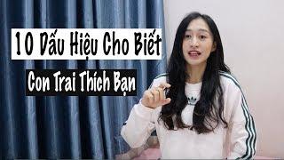 10 Dấu Hiệu Cho Biết Con Trai Thích Bạn  Trần Minh Phương Thảo