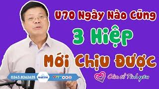 Nghe Cửa Sổ Tình Yêu U70 Ngày Nào Cũng 3 Hiệp Mới Chịu Được  Tư Vấn Hôn Nhân Tình Dục Đinh Đoàn