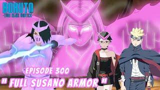 Boruto Episode 300 Bahasa Indonesia Boruto Two Blue Vortex Chapter 11  FULL SUSANO ARMOR Part 250