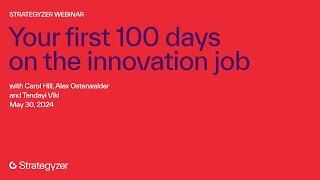 Your first 100 days on the innovation job