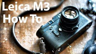 How To Shoot With A Leica M3 Film Camera - Information Functions Buttons and Dials