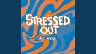 Stressed out Remix